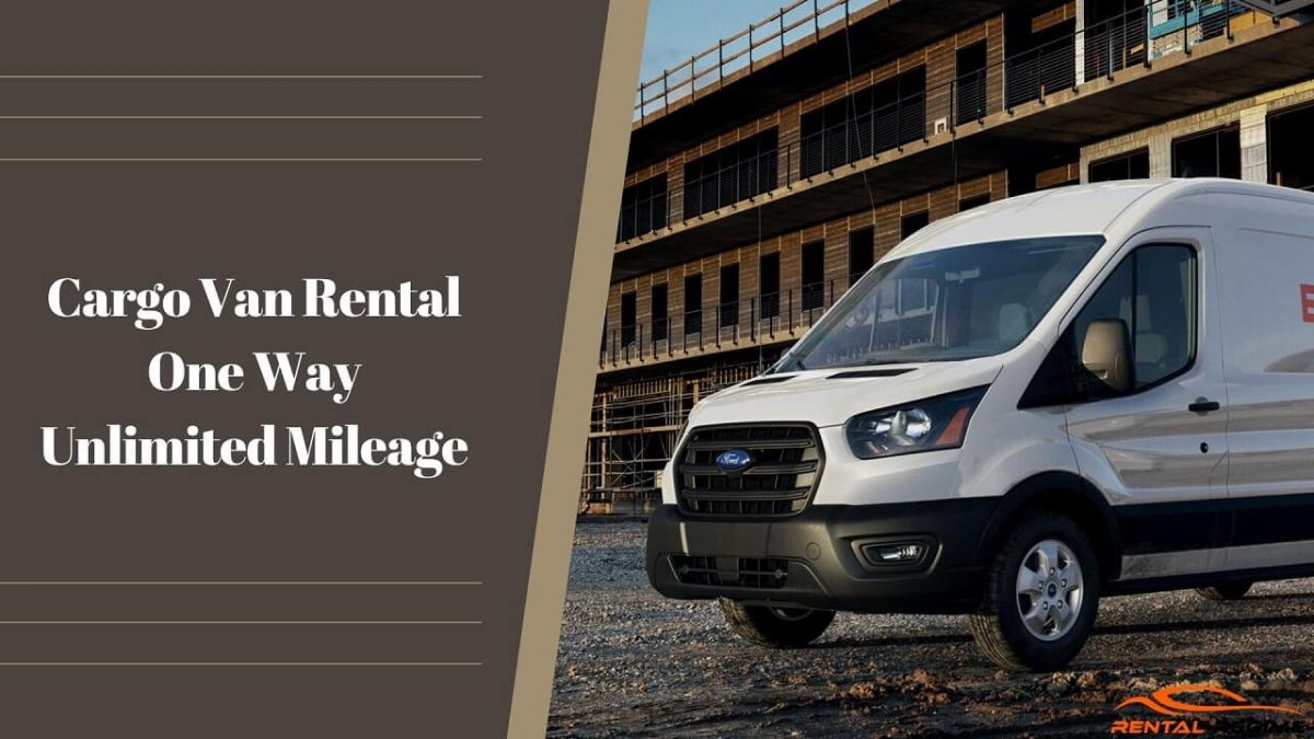 Cargo Van Rental One Way Unlimited Mileage