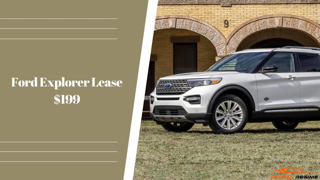 Ford Explorer Lease $199