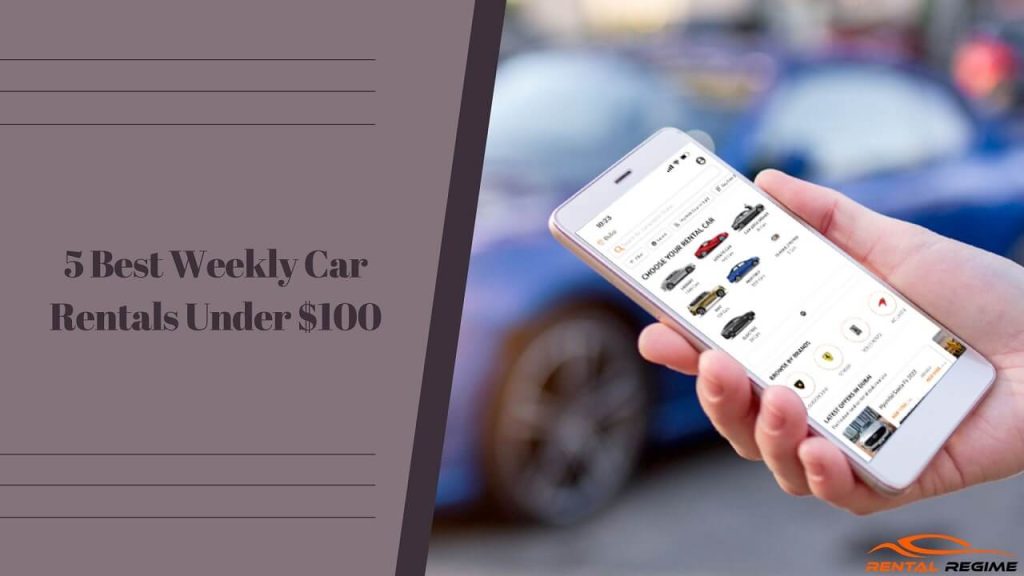 5 Best Weekly Car Rentals Under $100